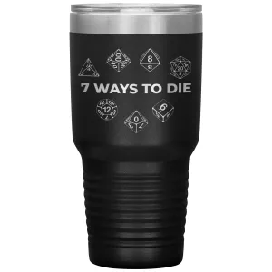 7 Ways To Die 30oz Vacuum Tumbler