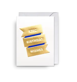 Epic Birthday Wishes