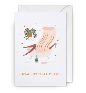 Relax... It's Your Birthday