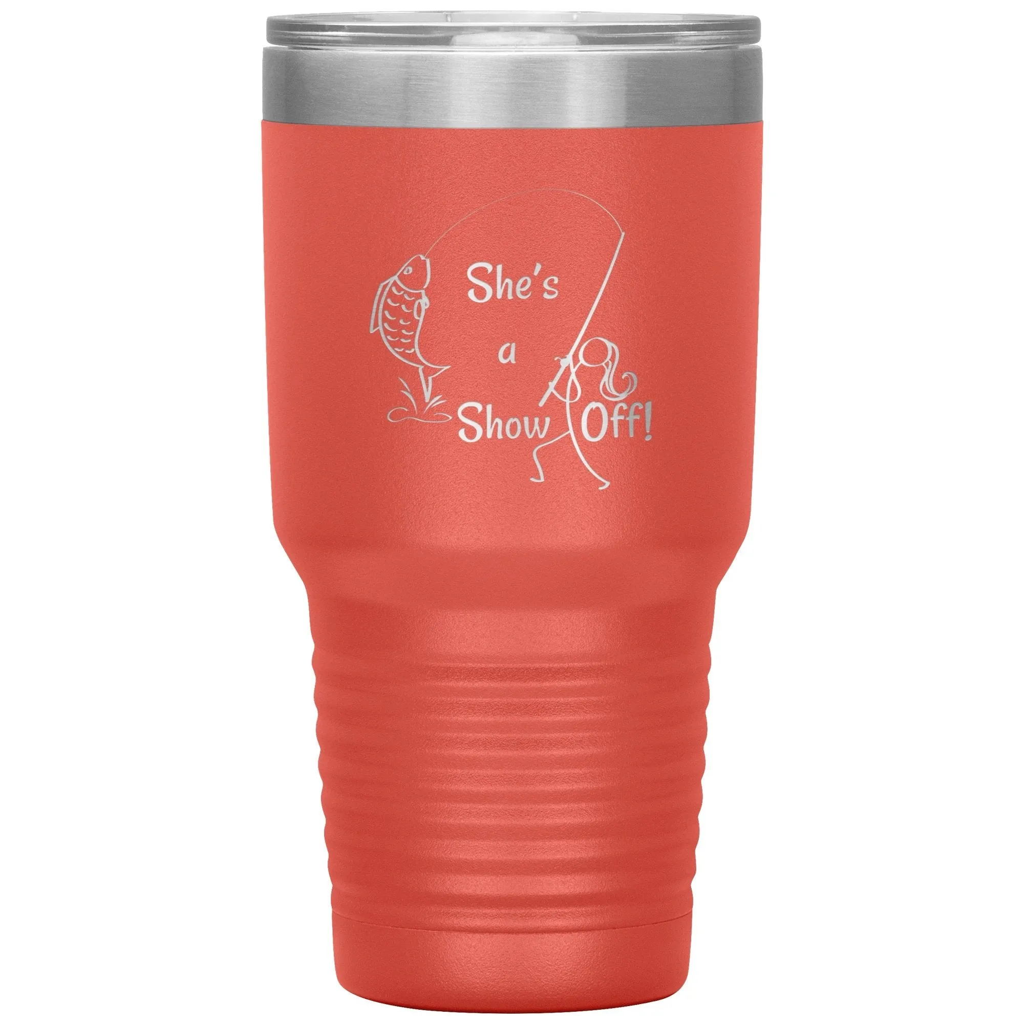 She's a Show Off, 30 oz Tumbler