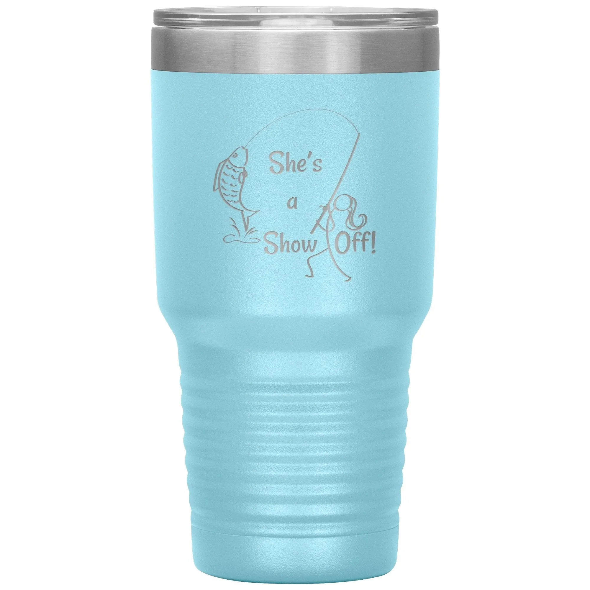 She's a Show Off, 30 oz Tumbler